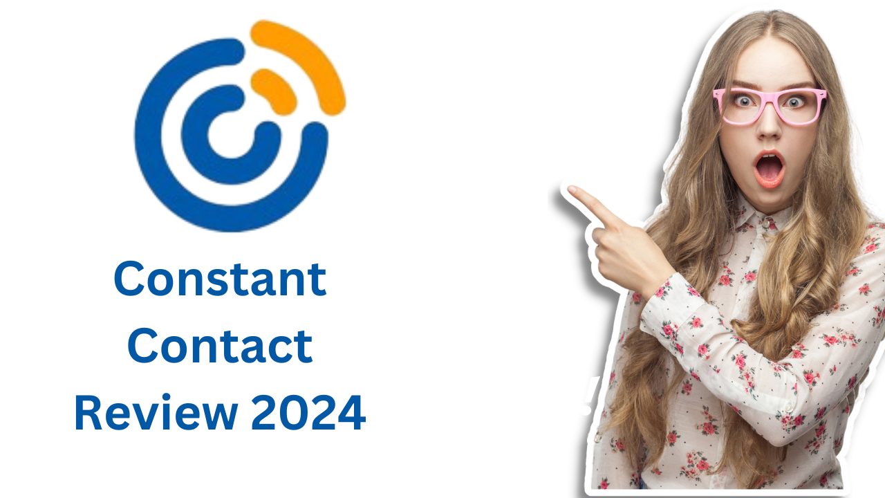 Read more about the article Constant Contact Review 2024: The Ultimate Email Marketing Tool for 2024 ?