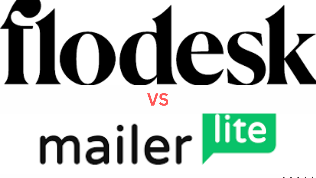 Read more about the article flodesk vs MailerLite 2024 – Which is the Best email marketing tool ? 