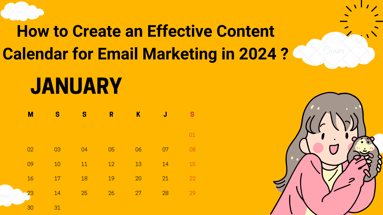 Read more about the article How to Create an Effective Content Calendar for Email Marketing in 2024 ?