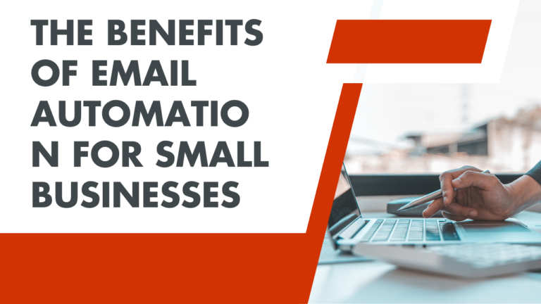 The Powerful Benefits of Email Automation for Small Businesses in 2024